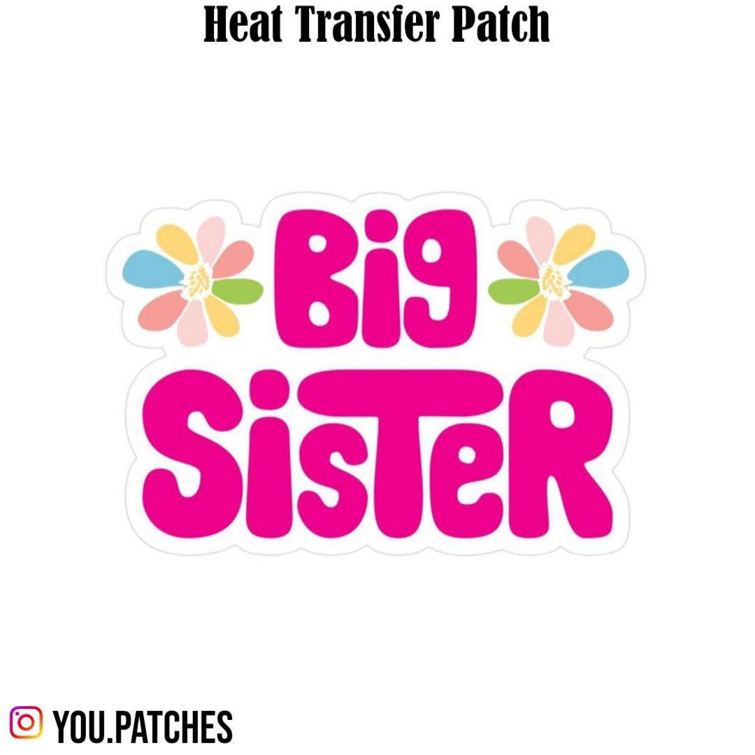 Heat Transfer Big Sister Patch