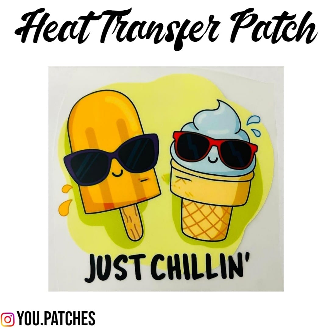 Heat Transfer Just Chillin Patch