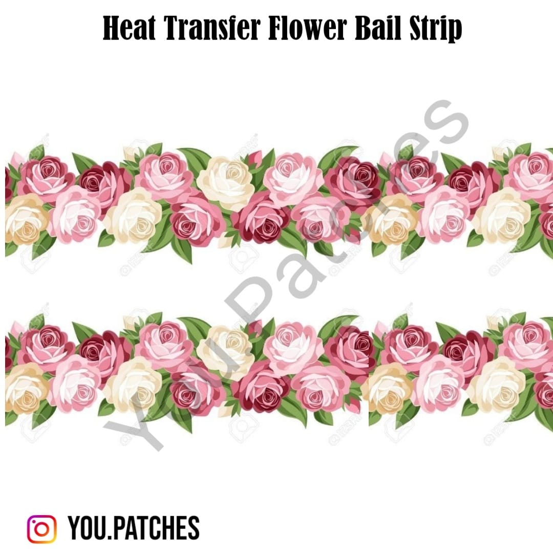 Heat Transfer Flower Bail Strip