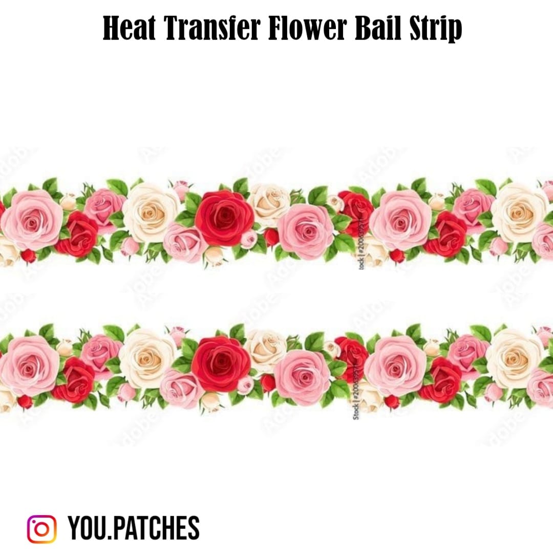 Heat Transfer Flower Bail Strip