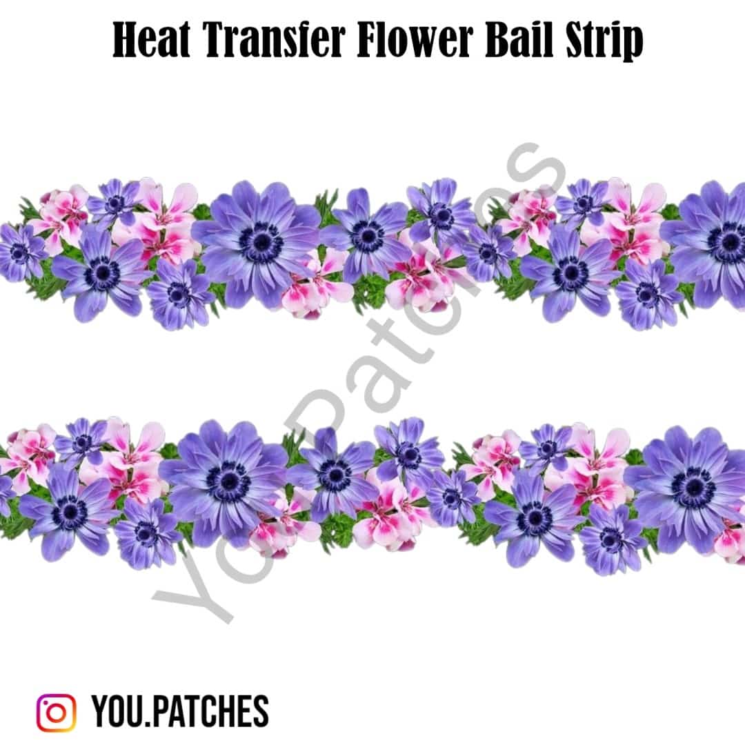 Heat Transfer Flower Bail Strip