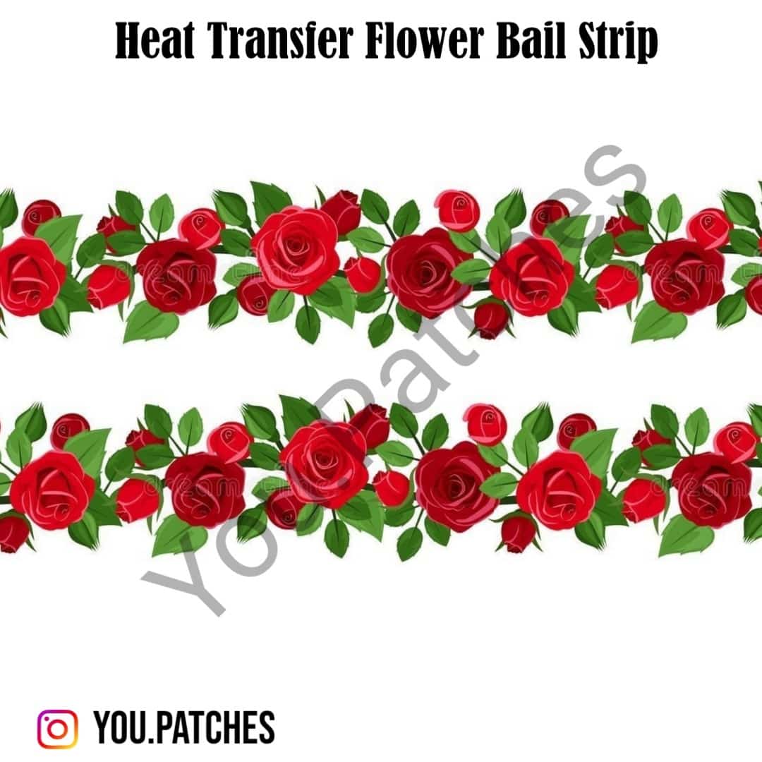 Heat Transfer Flower Bail Strip