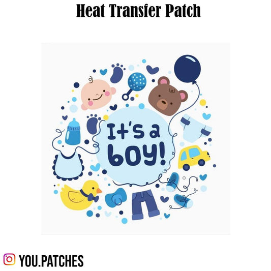 Heat Transfer “Its a Boy“ Patch
