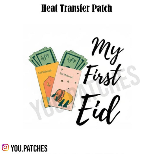 Heat Transfer My First Eid Patch