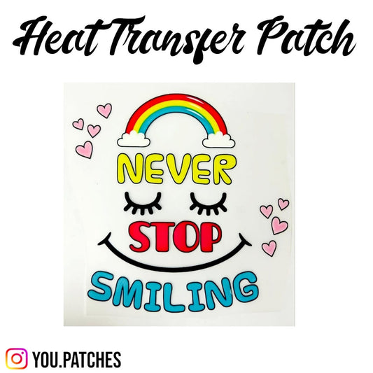 Heat Transfer "Never Stop Smiling" Patch