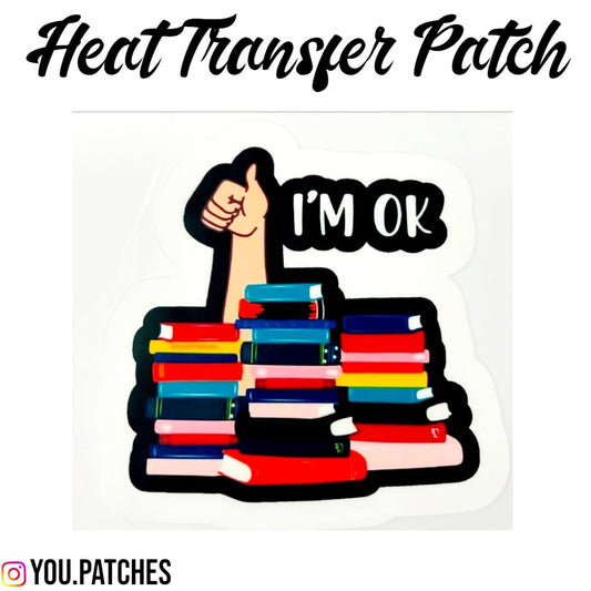 Heat Transfer 'I am OK' Patch