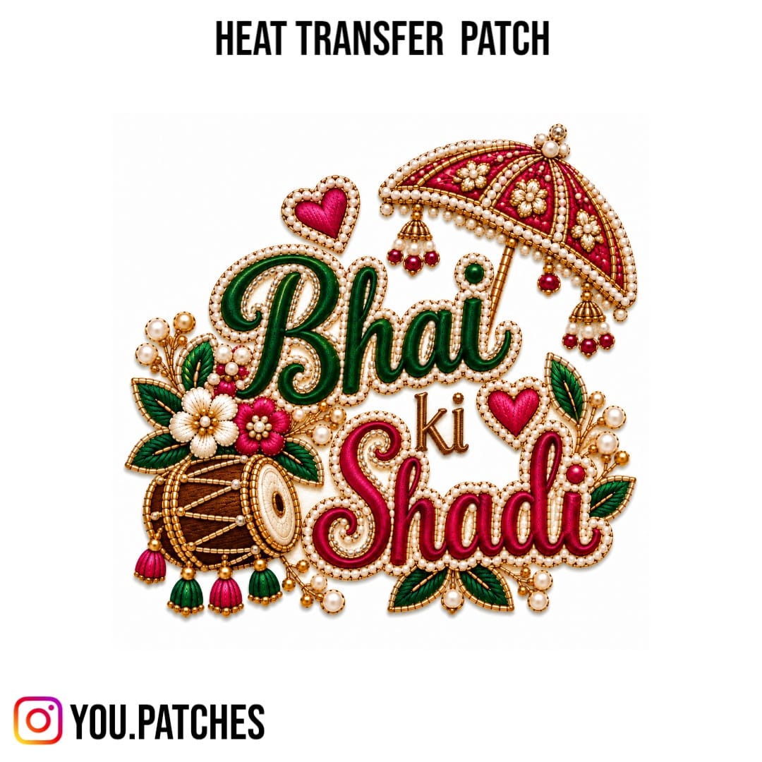 Heat Transfer Bhai ki Shadi Patch