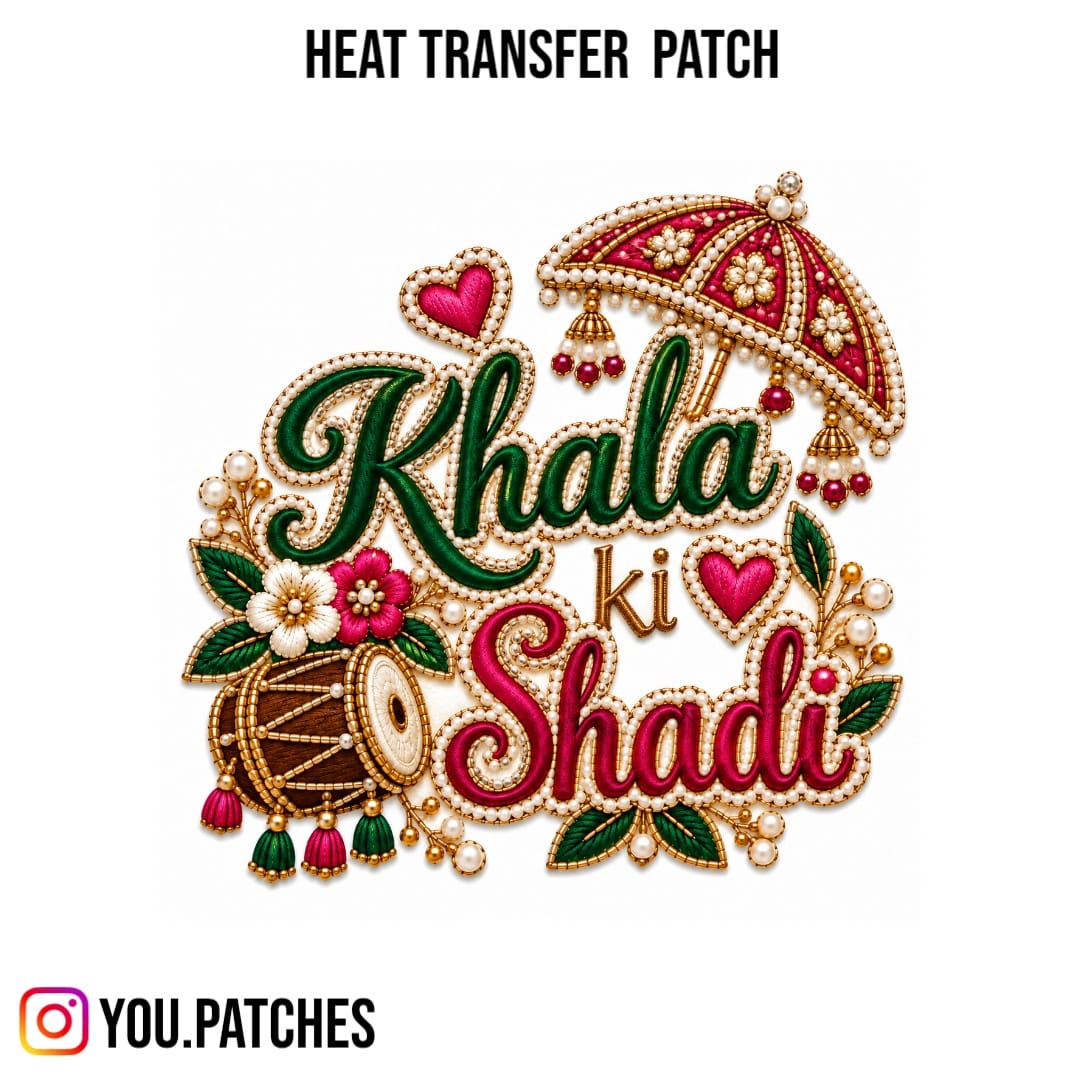 Heat Transfer "Khala Ki Shadi" Patch