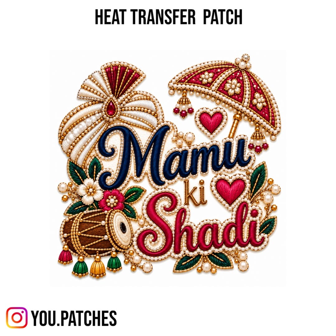 Heat Transfer "Mamu Ki Shadi" Patch